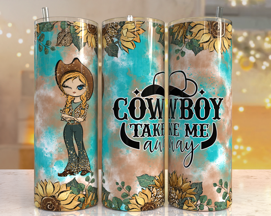 Cowboy Take me Away Tumbler