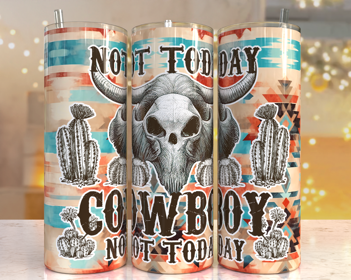 Not Today Cowboy Tumbler