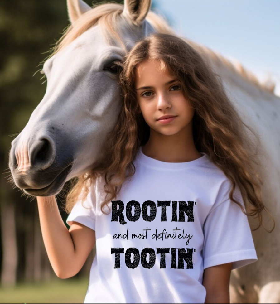 Rootin and Most Definitely Tootin